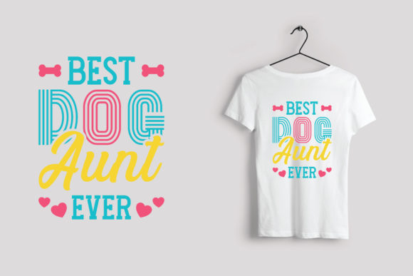 Best Dog Aunt Ever T-Shirt Design