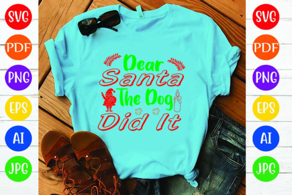 Dear Santa the Dog Did It T-shirt