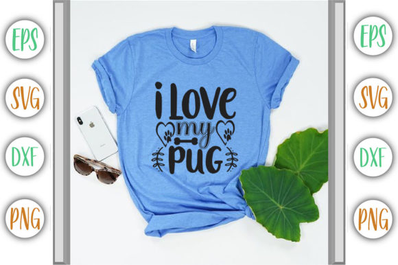 Dog Design, I Love My Pug