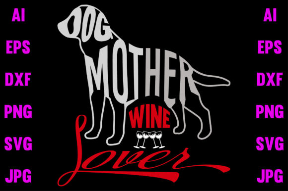 Dog Mother Wine Lover