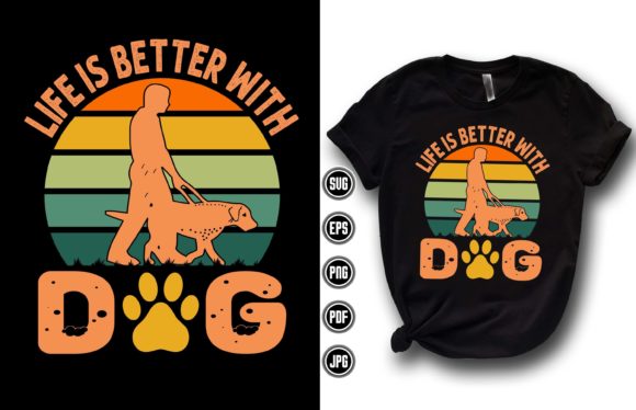 Life is Better with Dog