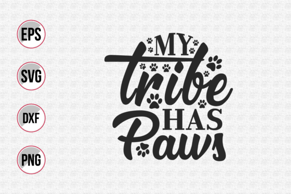 My Tribe Has Paws SVG