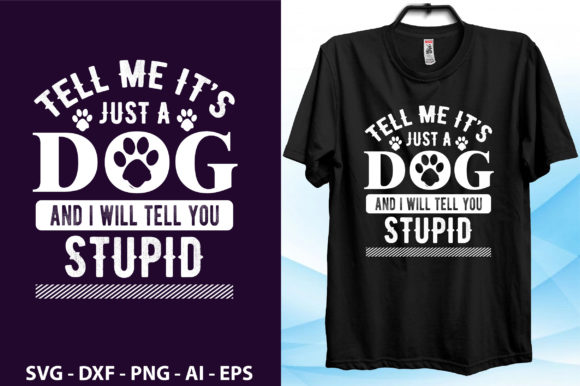 Tell Me Its Just a Dog and I Will Tell Y